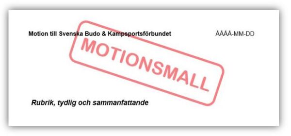 Att skriva en motion Svenska Budo & Kampsportsförbundet
